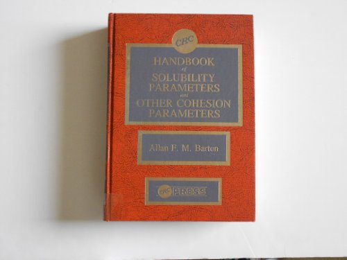 Crc Handbook Of Solubility Parameters And Other Cohesion Parameters